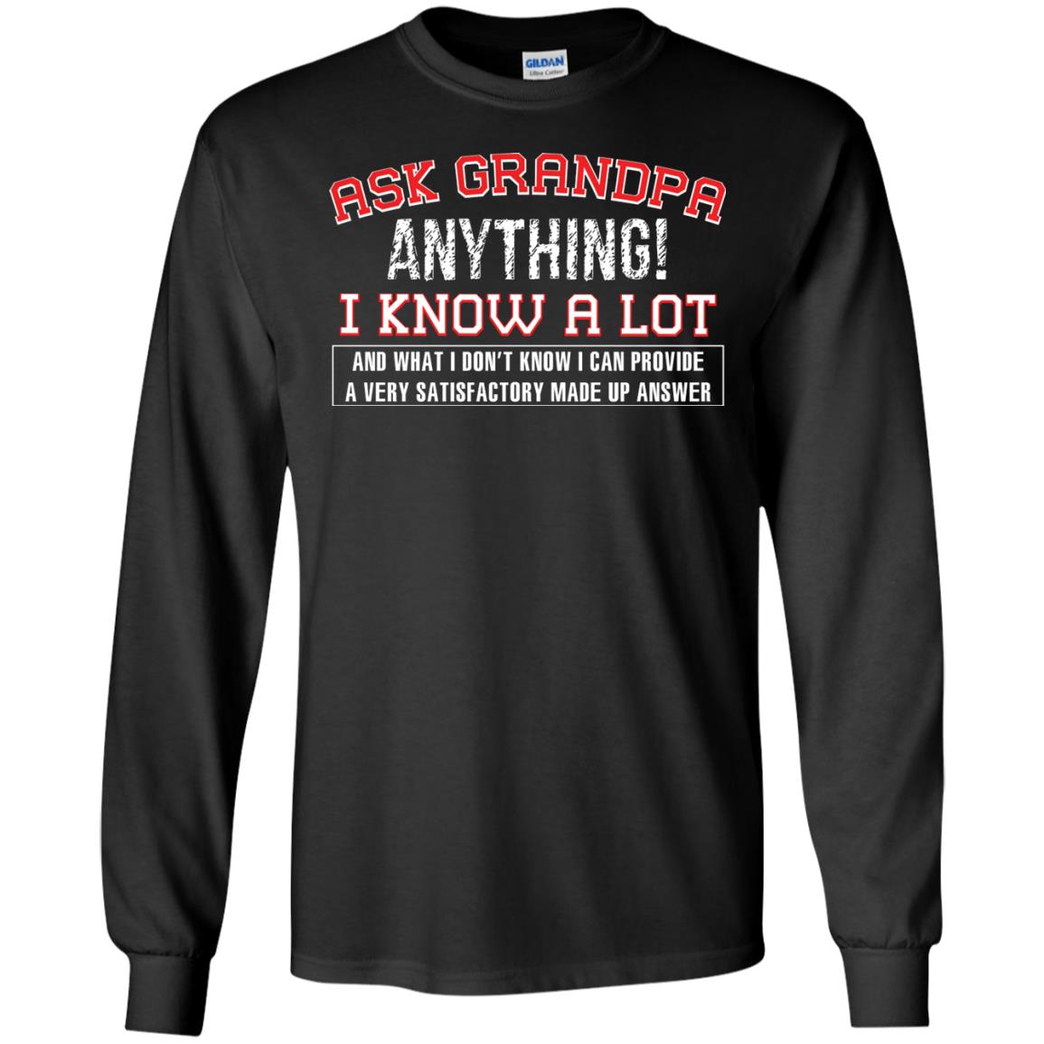 Ask Grandpa Anything I Know A Lot Funny Saying Gift Shirt For Papa Black