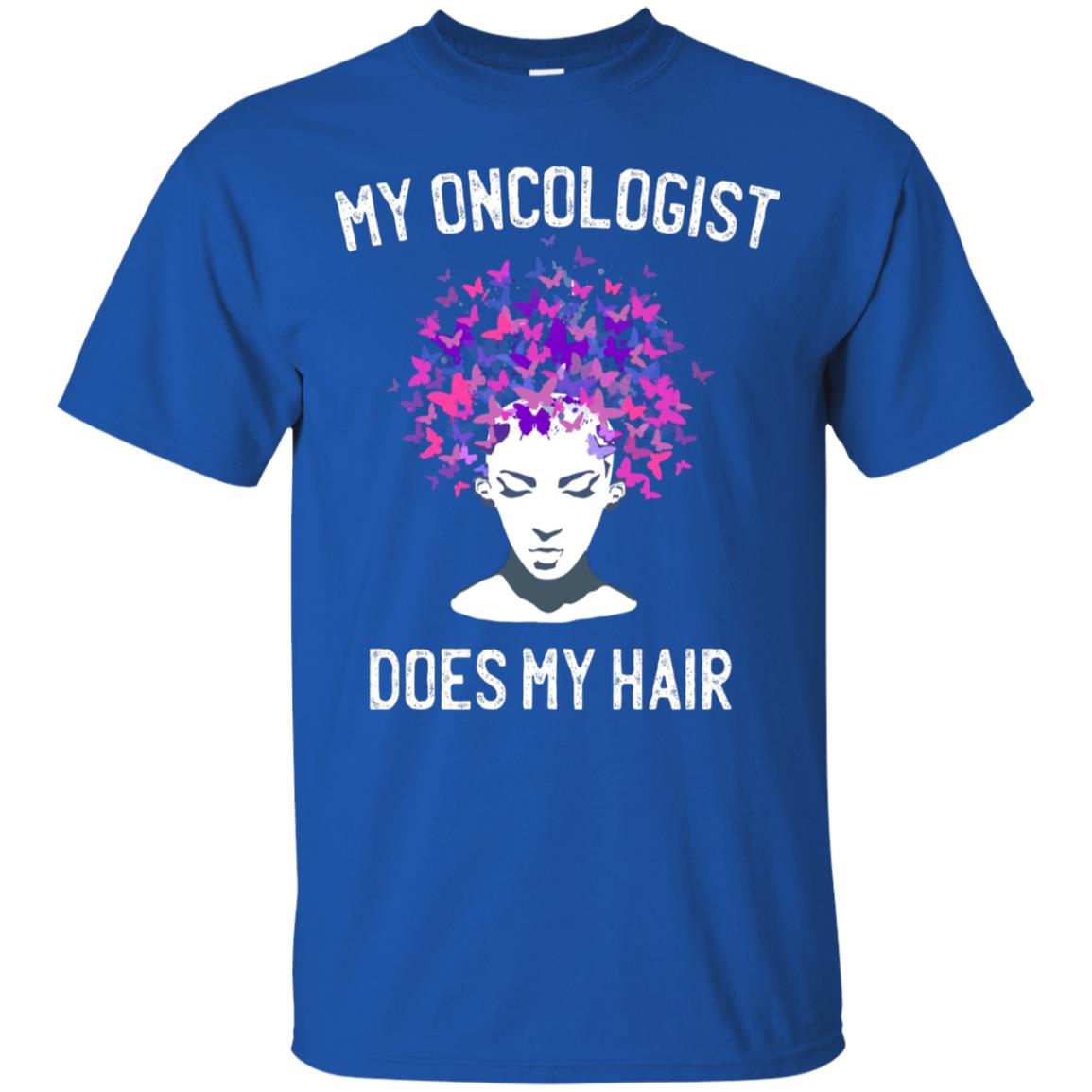 My Oncologist Does My Hair Breast Cancer Awareness Shirt Royal