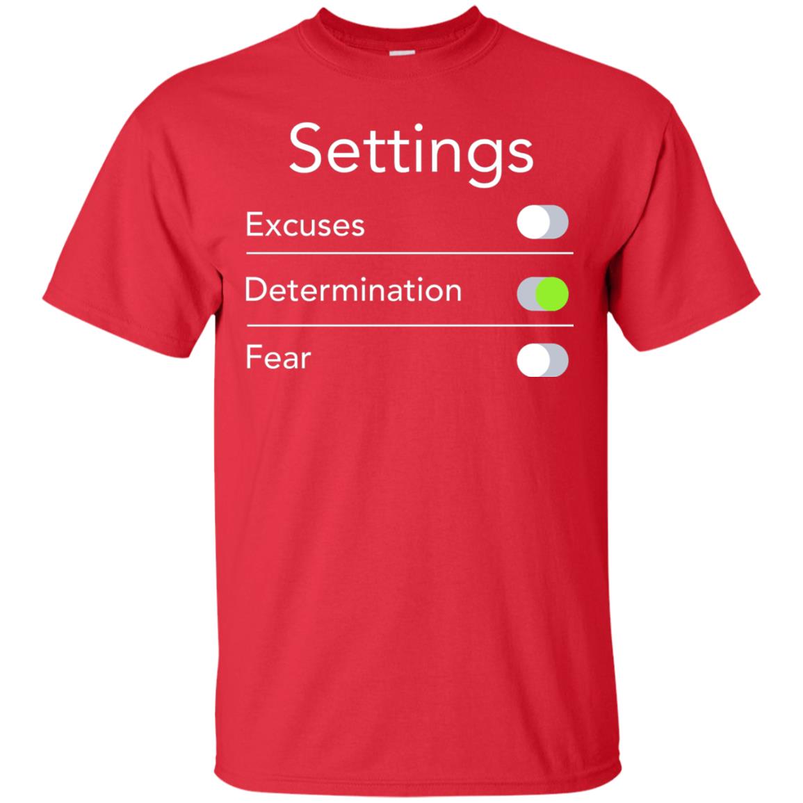Settings Excuses Determination Fear T-shirt Red
