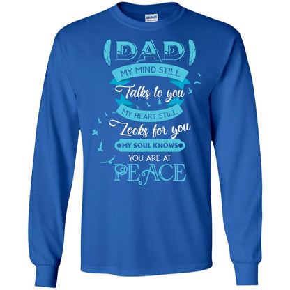 Dad My Mind Still Talks To You My Heart Still Looks For You My Soul Knows You Are At Peace Royal