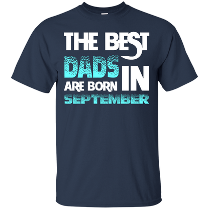 Daddy T-shirt The Best Dads Are Born In September Navy