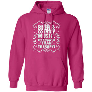 Beer Andcountry Music Its Cheaper Than Therapy Shirt