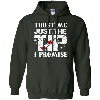 Trust Me Just The Tip I Promise Homor Nusing Shirt Forest Green