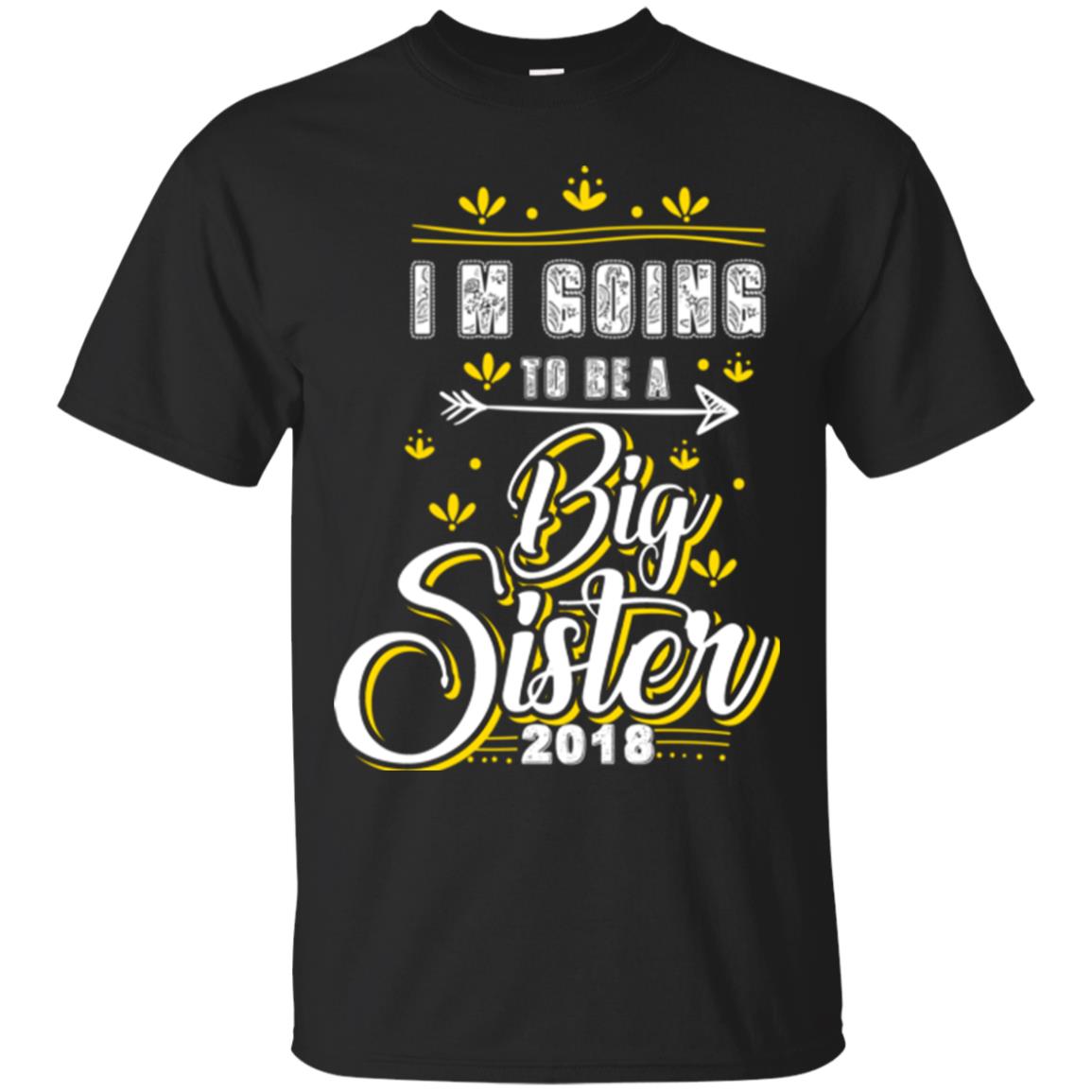 Family T-shirt I'm Going To Be A Big Sister 2018 Black