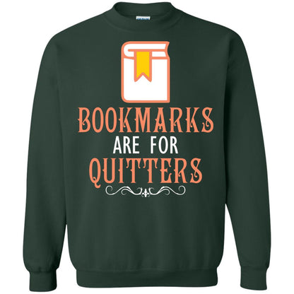 Bookmarks Are For Quitters Book Reader T-shirt Forest Green