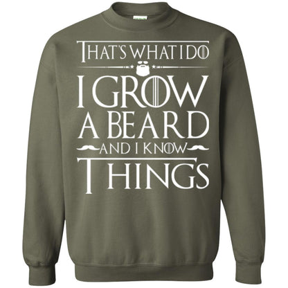 Thats What I Do I Grow A Beard And I Know Things T-shirt Military Green