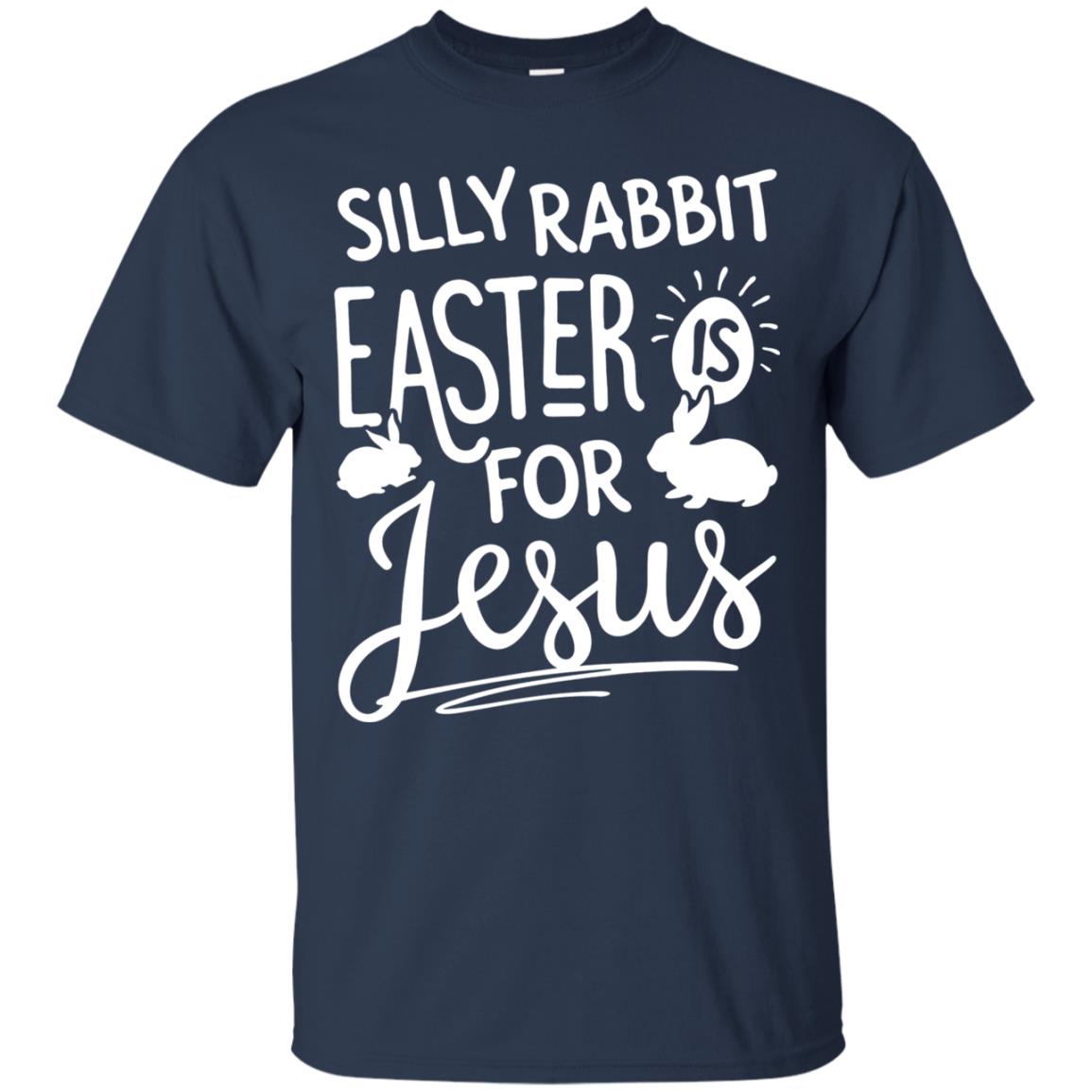 Silly Rabbit Easter Is For Jesus Easter Day T-shirt Navy