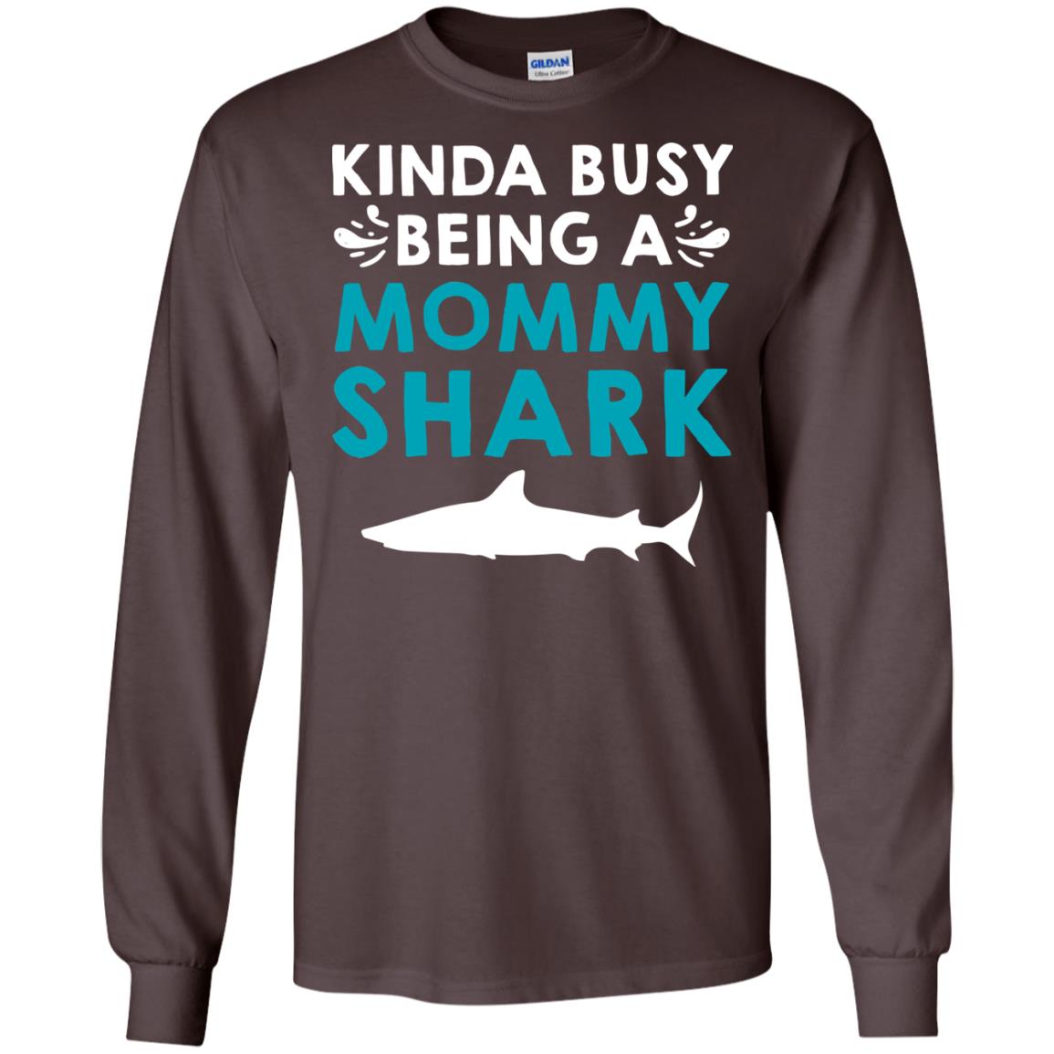 Kinda Busy Being A Mommy Shark Momma Shirt Dark Chocolate