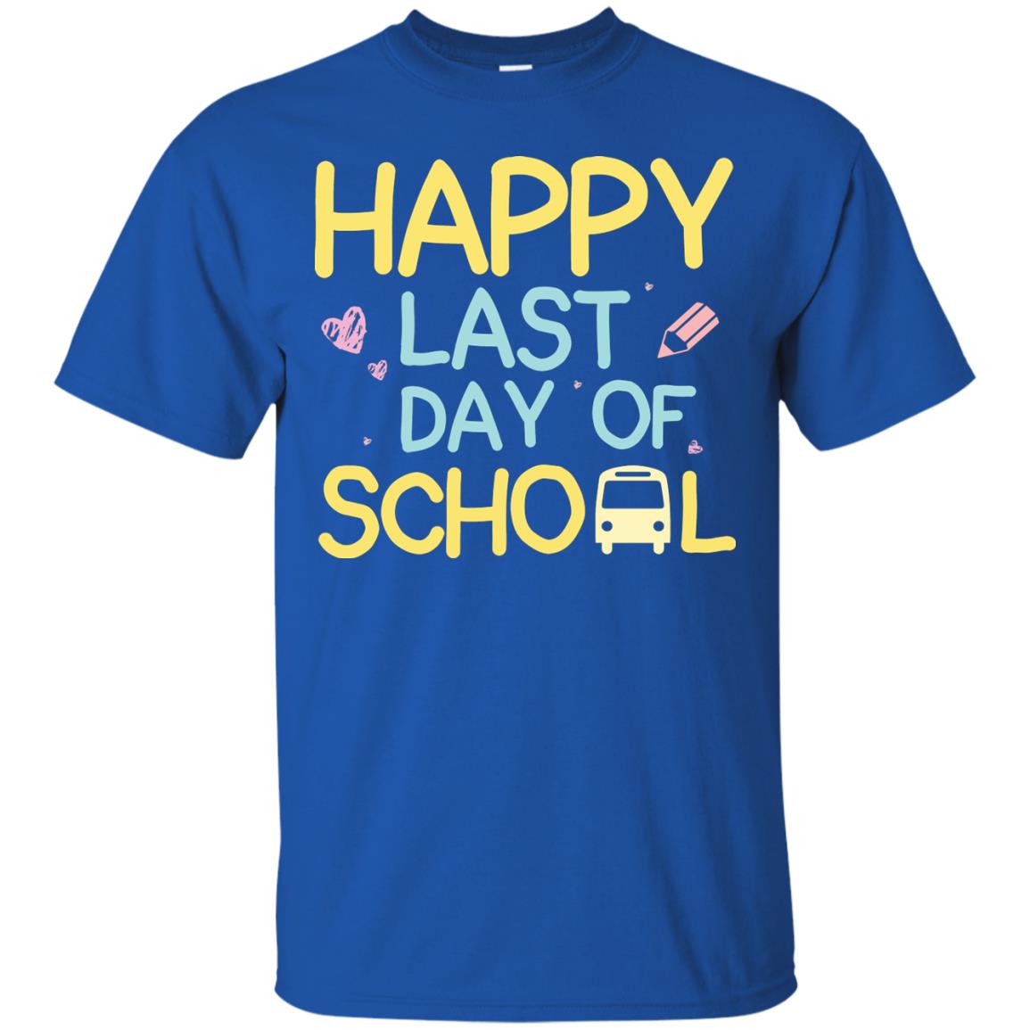Happy Last Day Of School Graduation Shirt Royal