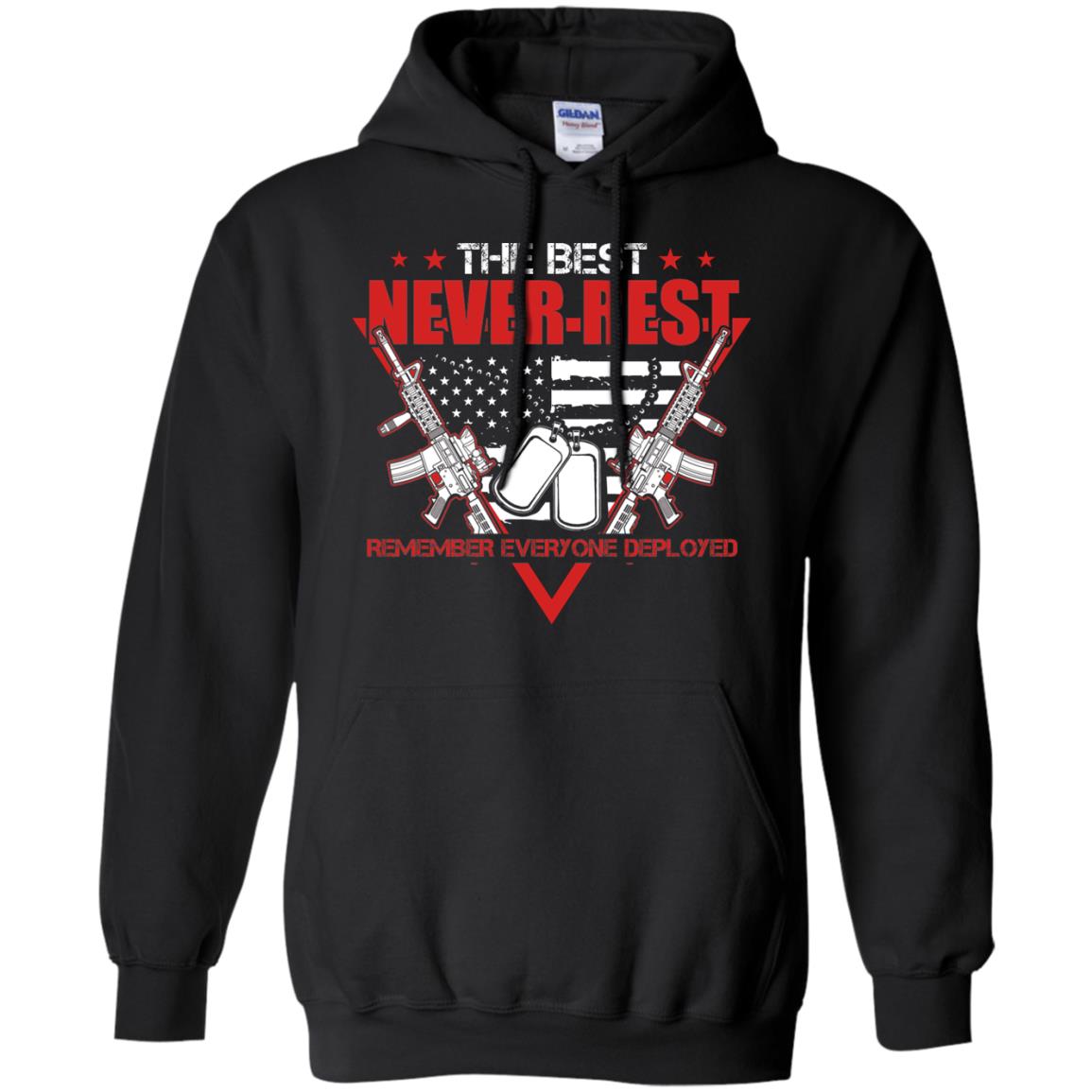 The Best Never Rest Remember Everyone Deployed Military Shirt Black