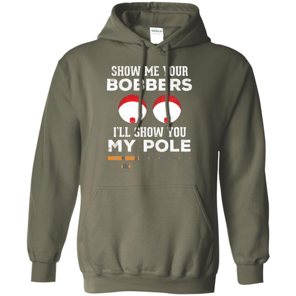 Fisherman T-shirt Show Me Your Bobbers Military Green