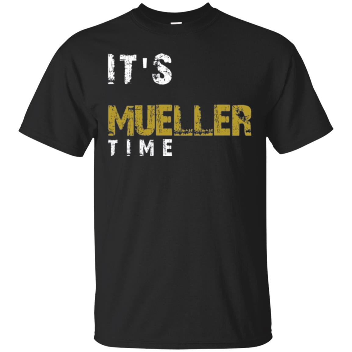 Anti Trump Resist T-shirt It_s Mueller Time Black