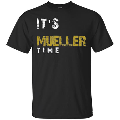 Anti Trump Resist T-shirt It_s Mueller Time Black
