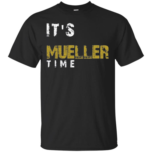 Anti Trump Resist T-shirt It_s Mueller Time Black