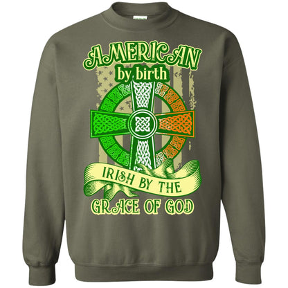 American By Birth Irish By The Grace Of God Shirt Saint Patrick_s Day Military Green