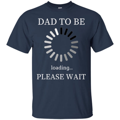Funny Future Father T-shirt Dad Tobe Loading Please Wait Navy