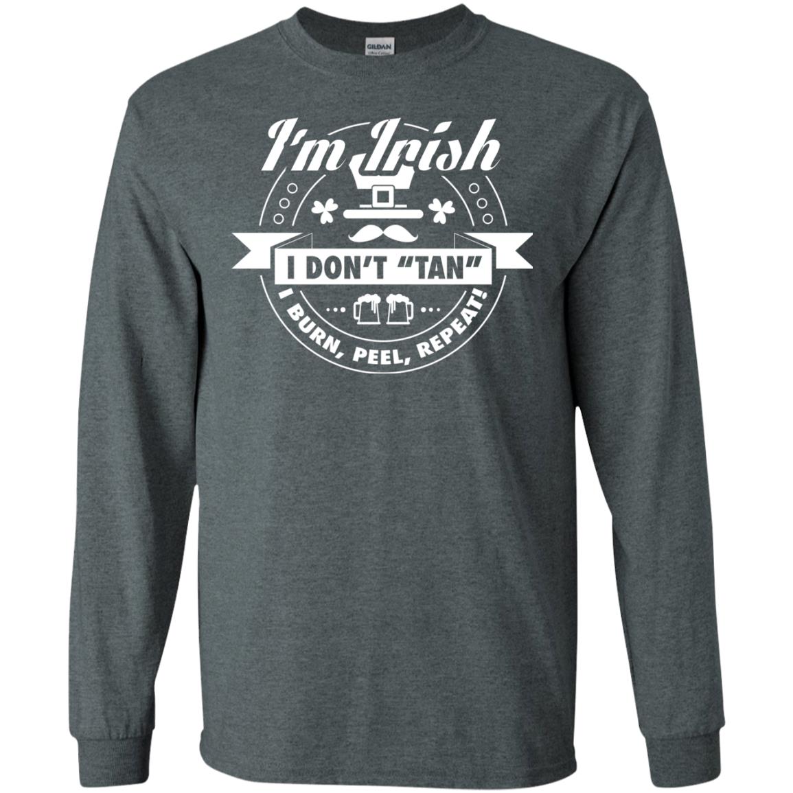 I_m Irish I Don_t Tan I Burn Peel Repeat Saint Patrick_s Day Shirt Dark Heather