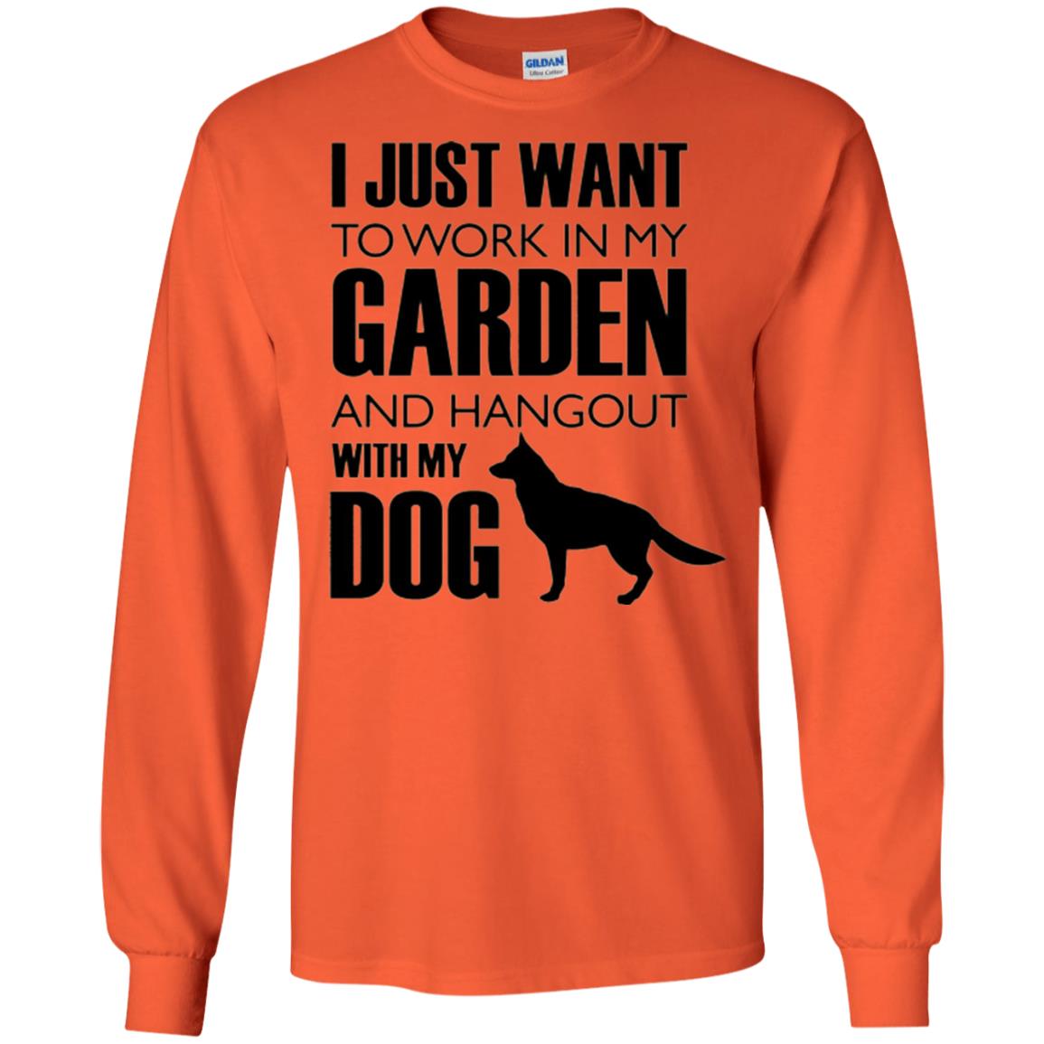 Dog Lovers T-shirt I Just Work In My Garden And Hangout With My Dog Orange