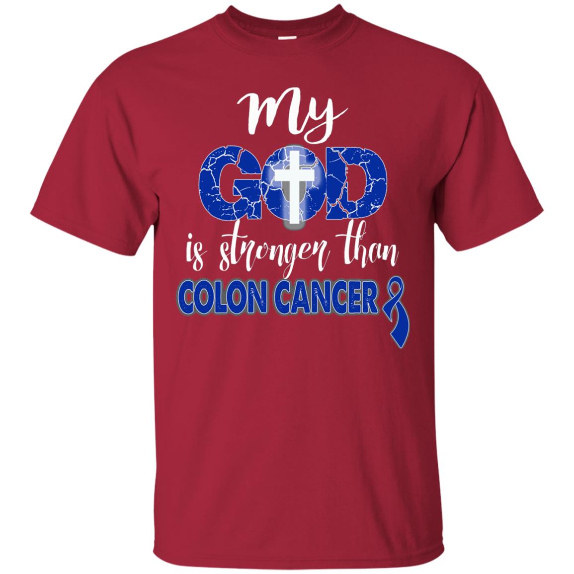My God Is Stronger Than Colon Cancer T-shirt Cardinal