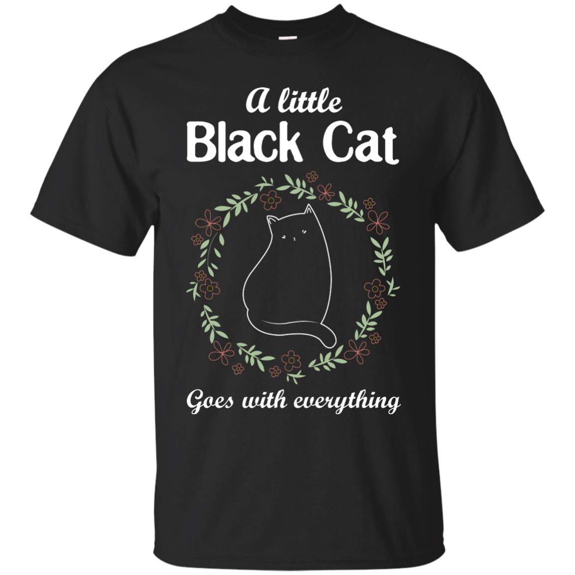 A Little Black Cat Goes With Everything Shirt Black