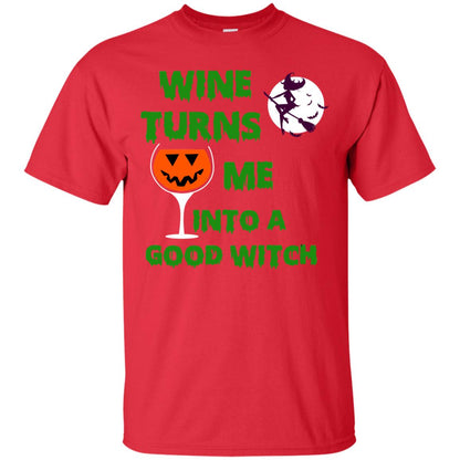 Wine Turns Me Into A Good Witch Halloween Wine Lovers Shirt Red
