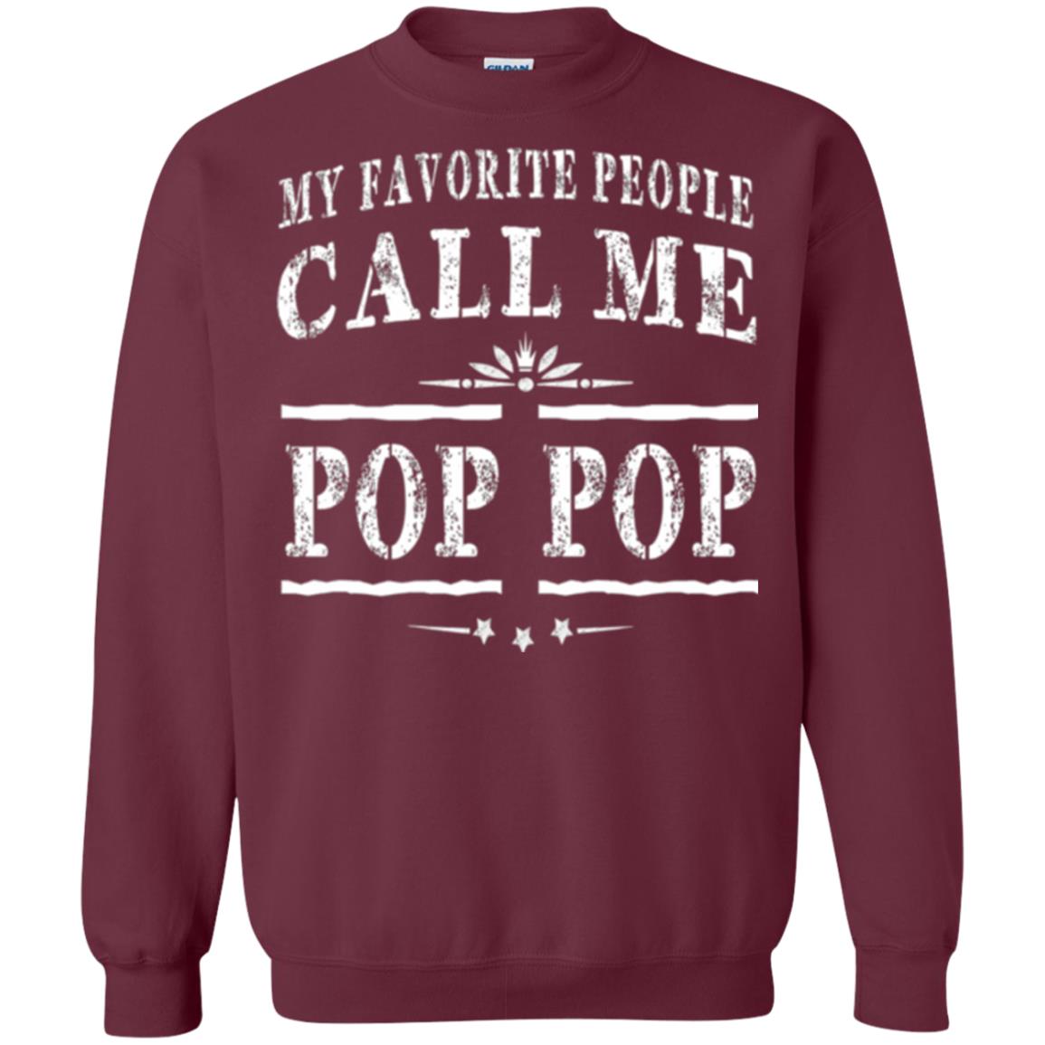 Family T-shirt My Favorite People Call Me Pop Pop Maroon