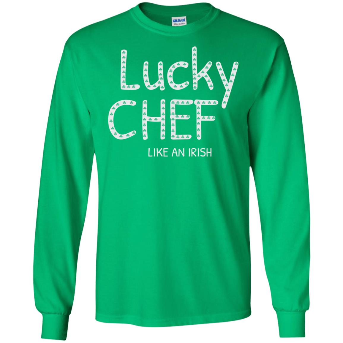 Lucky Chef Like An Irish Shamrock Saint Patrick's Day T-shirt Irish Green