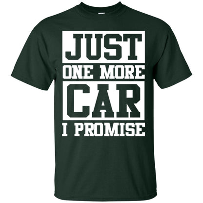 Just One More Car I Promise Car Lover Shirt Forest