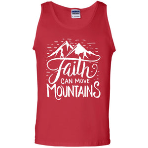 Faith Can Move Mountains Christian Gift ShirtG220 Gildan 100% Cotton Tank Top