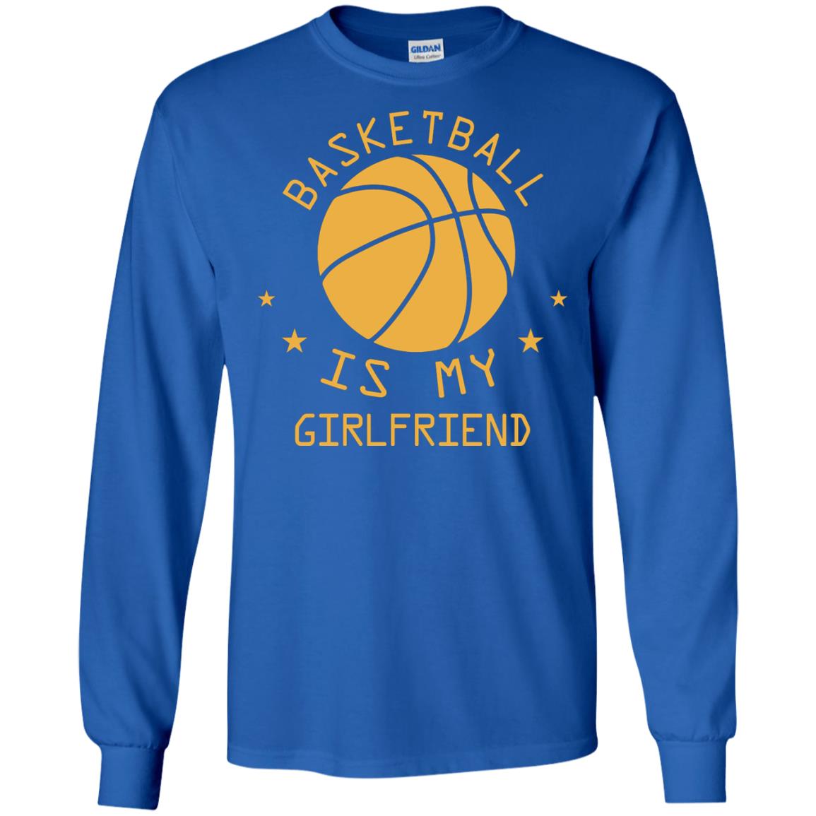 Basketball Is My Girlfriend Shirt Royal