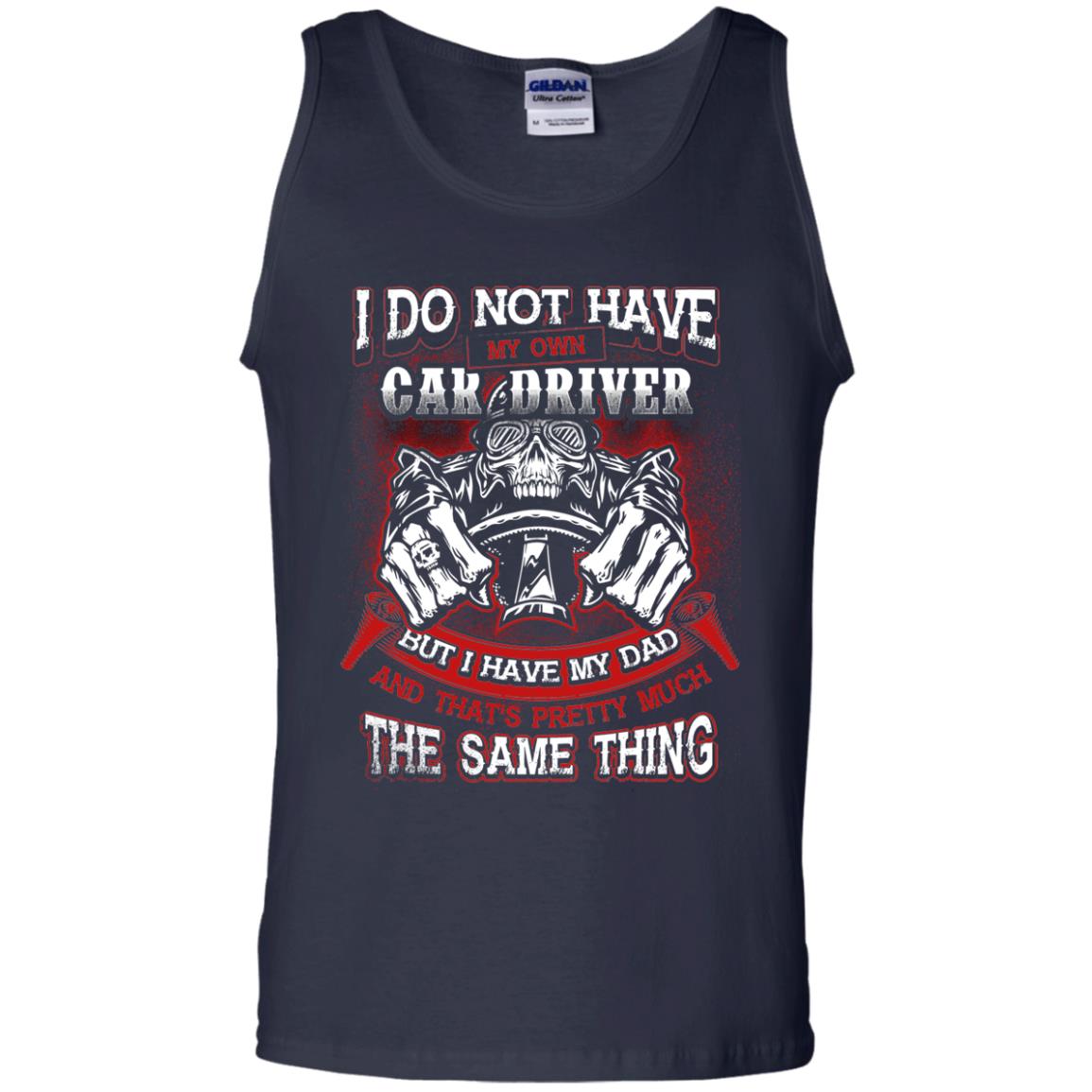 But I Have My Dad And Thats Pretty Much The Same Thing Family Shirt Navy