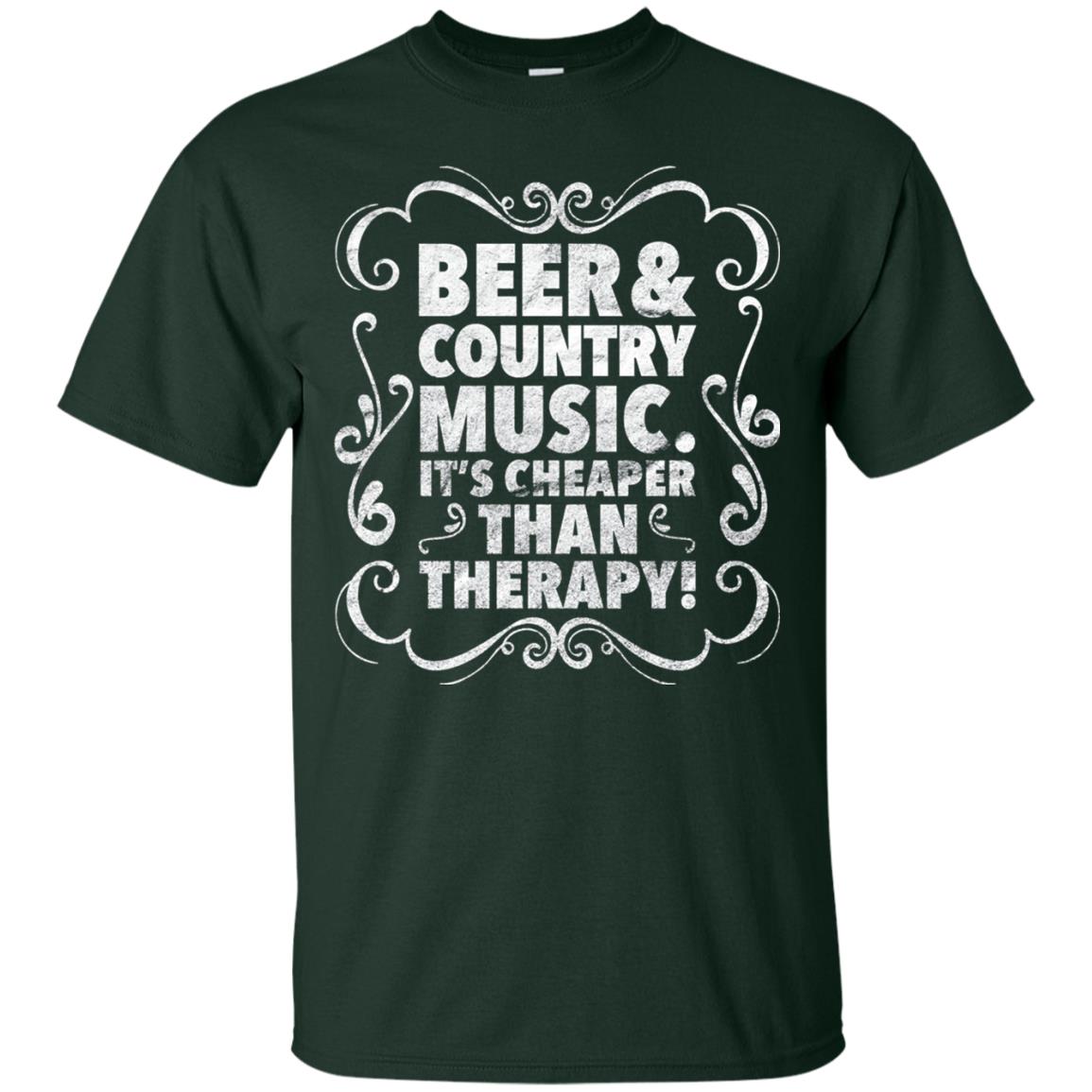 Beer Andcountry Music Its Cheaper Than Therapy Shirt Forest