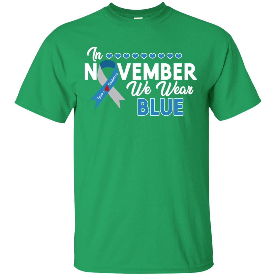 In November We Wear Blue Diabetes Awareness Type 1 Shirt Irish Green