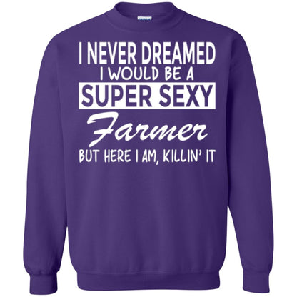 Farmer T-shirt I Never Dreamed I Would Be A Super Sexy Farmer Purple