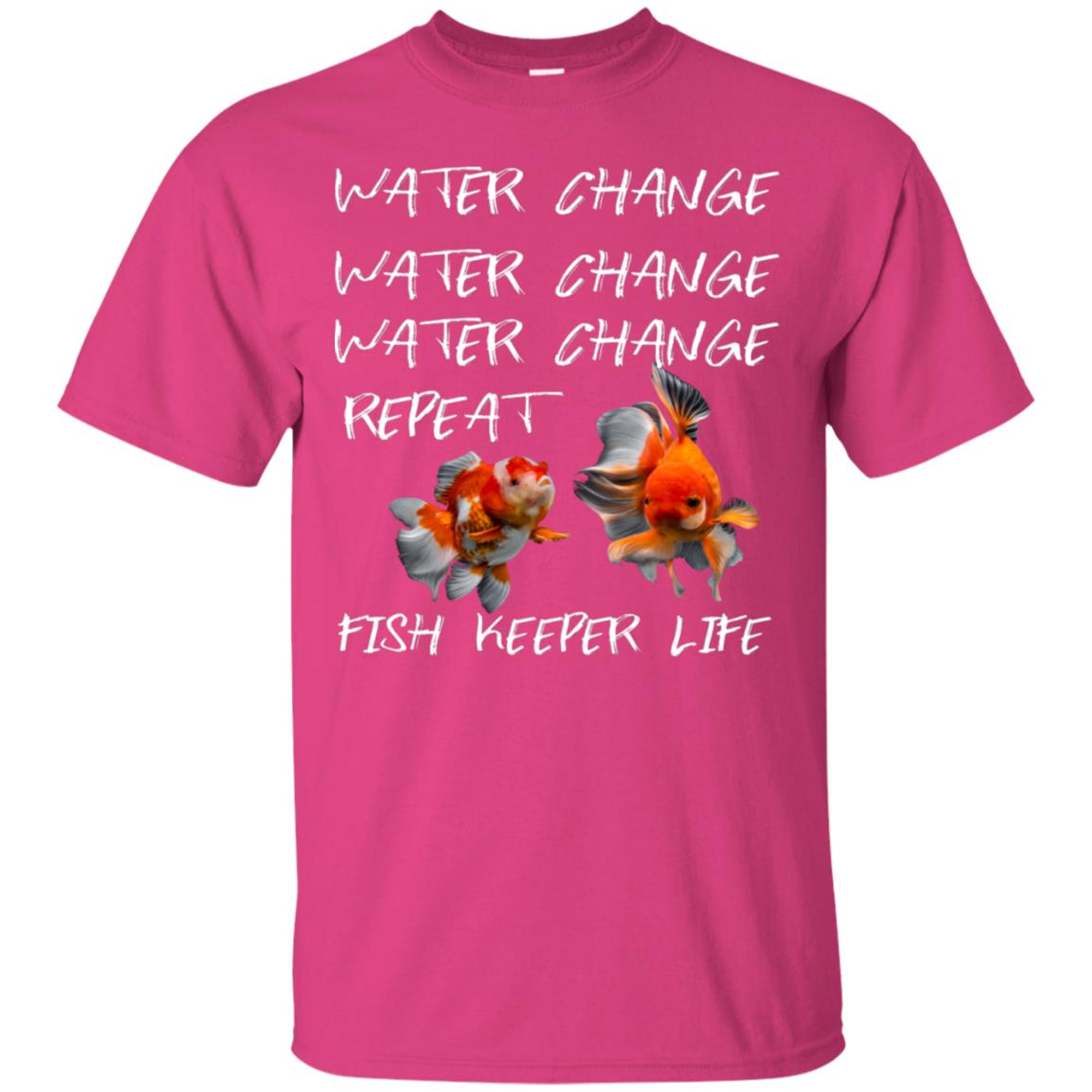 Water Change Water Change Fish Keeper Life Shirt Heliconia