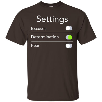 Settings Excuses Determination Fear T-shirt Dark Chocolate