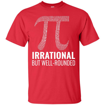 Funny Pi Shirt Irrational But Well Rounded Red