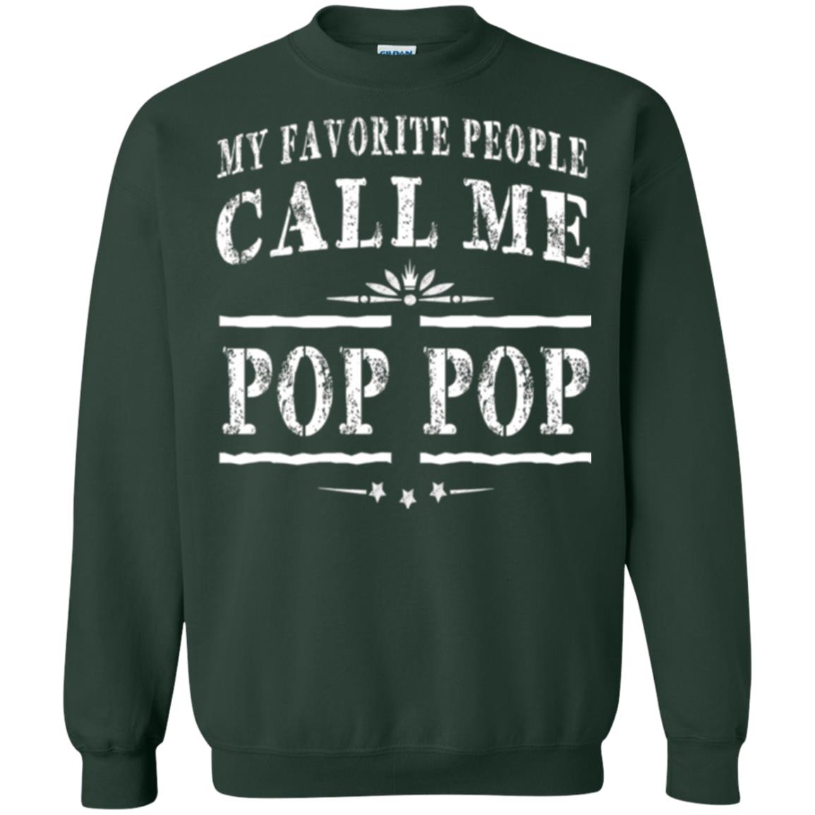 Family T-shirt My Favorite People Call Me Pop Pop Forest Green