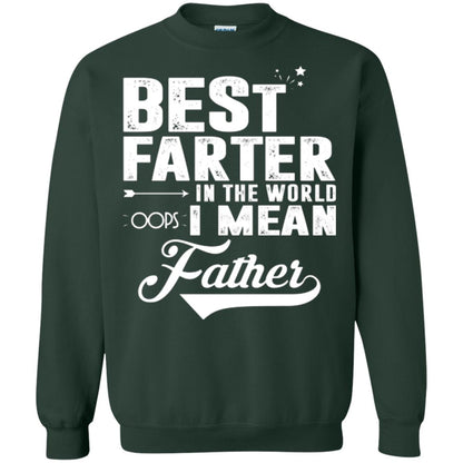 Best Farter In The World Oops I Mean Father Daddy Shirt Forest Green