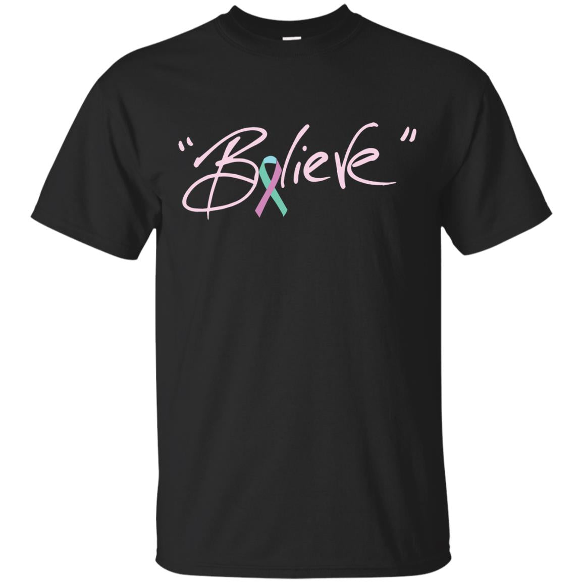 Thyroid Cancer Awareness Shirt Teal Pink Blue Ribbon Believe Black