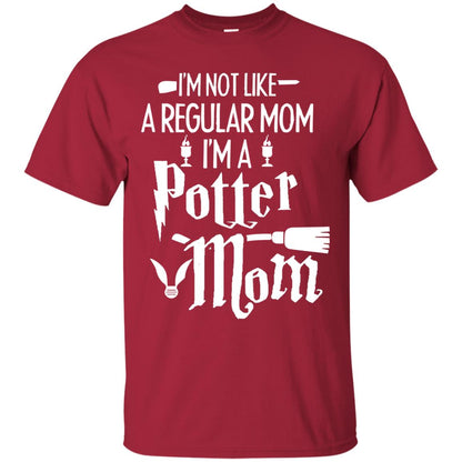 I'm Not Like A Regular Mom, I'm A Potter Mom Harry Potter Fan Shirt Cardinal
