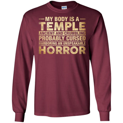 My Body Is A Temple Ancient And Crumbling Probably Cursed T-shirt Maroon