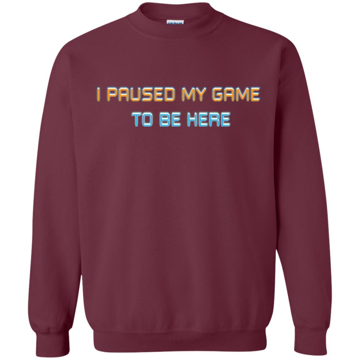Gamer T-shirt I Paused My Game Here Maroon