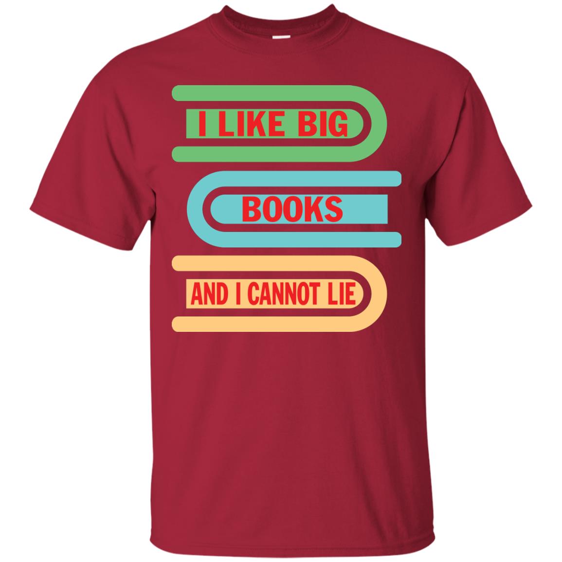 I Like Big Books And I Cannot Lie Reader T-shirt Cardinal