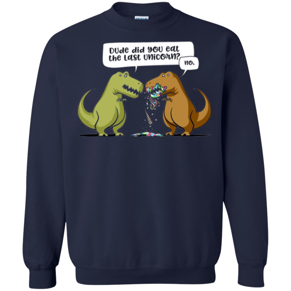 Dinosaur T-shirt Dude Did You Eat The Last Unicorn Navy