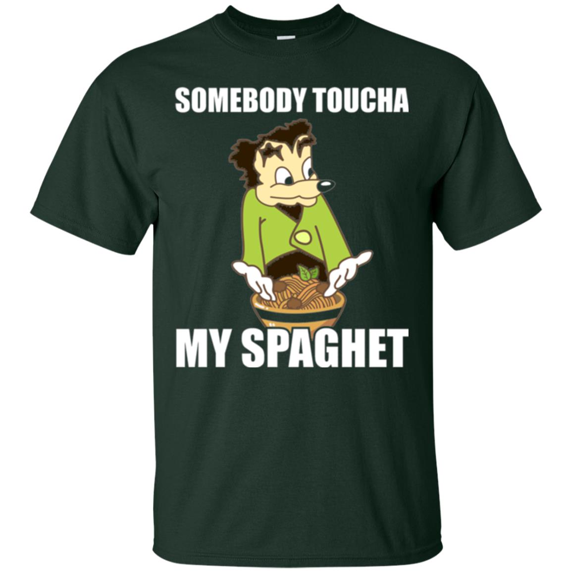 Somebody Toucha My Spaghet T-shirt Forest