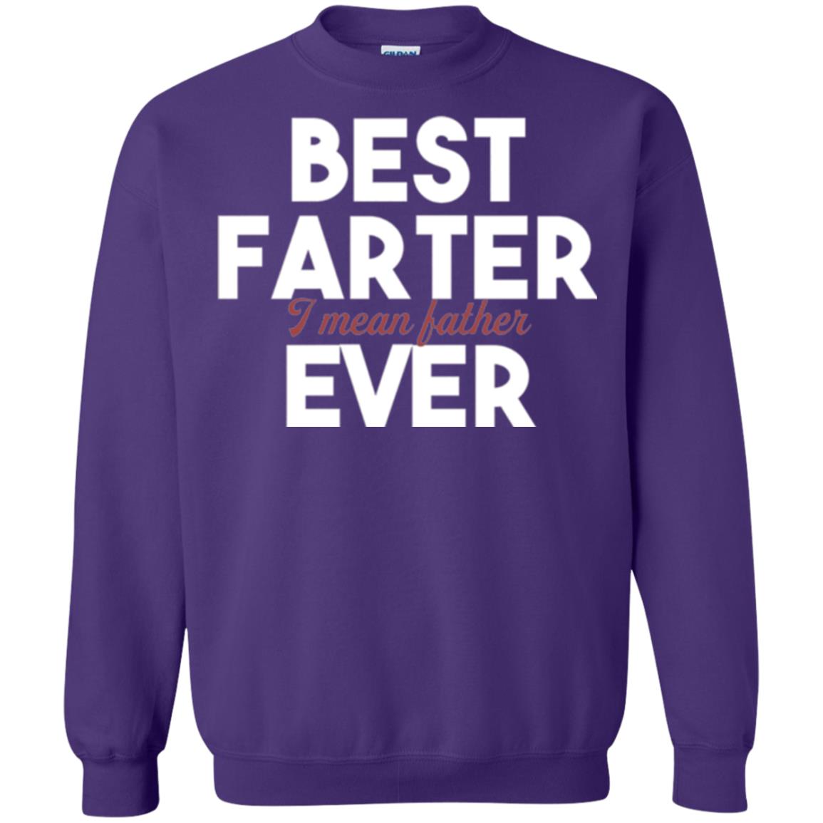 Father T-shirt Best Farter I Mean Best Father Ever Purple