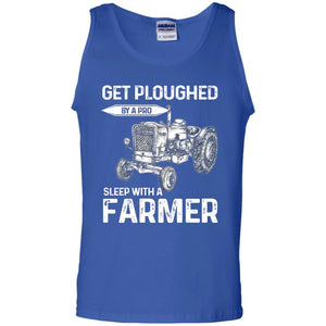 Get Ploughed By A Pro Sleep With A Farmer ShirtG220 Gildan 100% Cotton Tank Top
