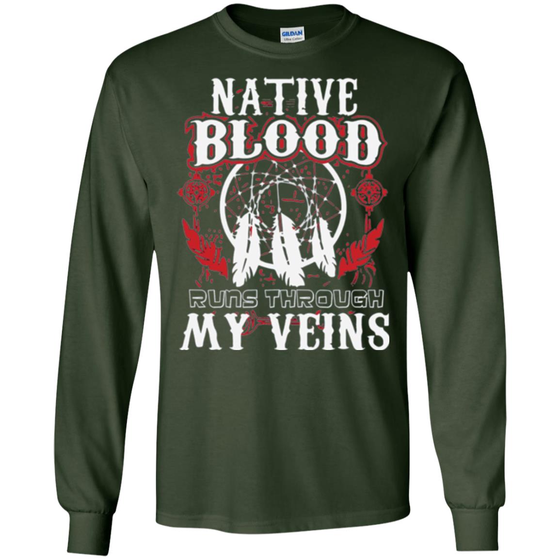 American T-shirt Native Blood Runs Through My Veins Forest Green