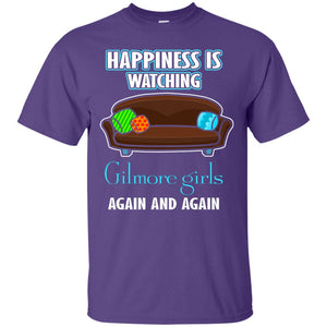 Happiness Is Watching Gilmore Girls Again And Again ShirtG200 Gildan Ultra Cotton T-Shirt